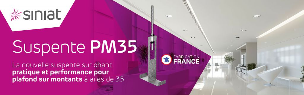 suspente PM35 siniat plafond sur montants fabrication française 