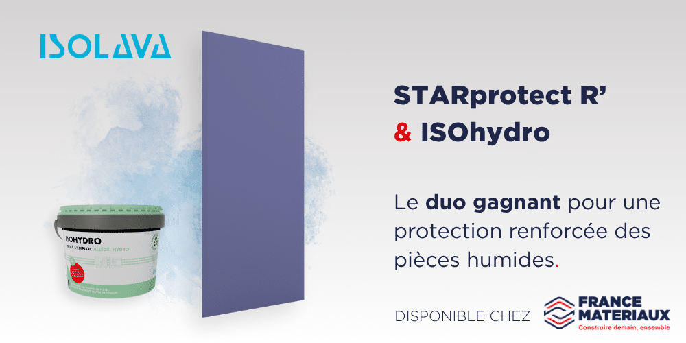 plaque plâtre STARprotect R’ enduit ISOhydro Isolava hydrofuge pièce humide france matériaux