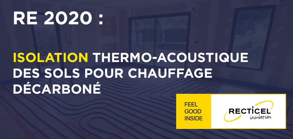 RE 2020 recticel solutions isolation sol chauffage décarboné 